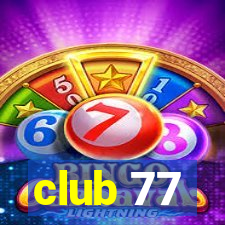 club 77